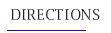 DIRECTIONS